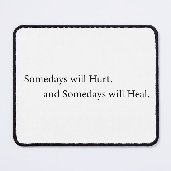 Item preview, Somedays will hurt and somedays will heal. designed and sold by Kestovi.
