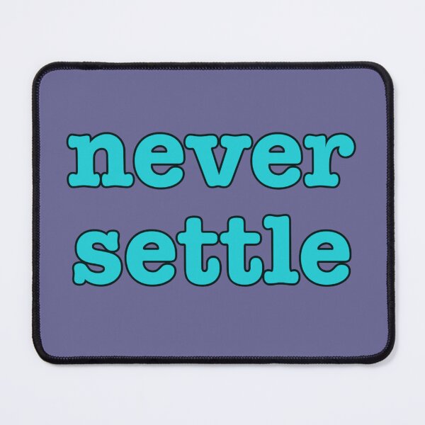 Item preview, Never Settle Text Art Design designed and sold by PureGoldDesigns.