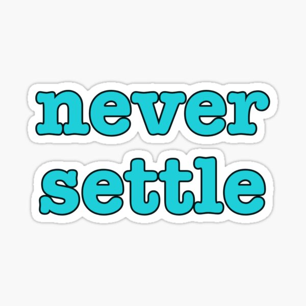 Item preview, Never Settle Text Art Design designed and sold by PureGoldDesigns.