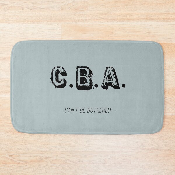 Item preview, CBA – Can't Be Bothered designed and sold by MBiBtYB.