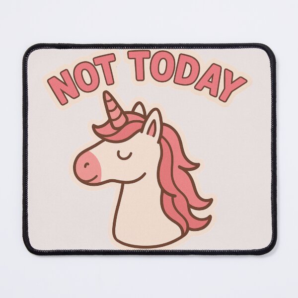 Item preview, NOT TODAY UNICORN designed and sold by HeavensRoom777.