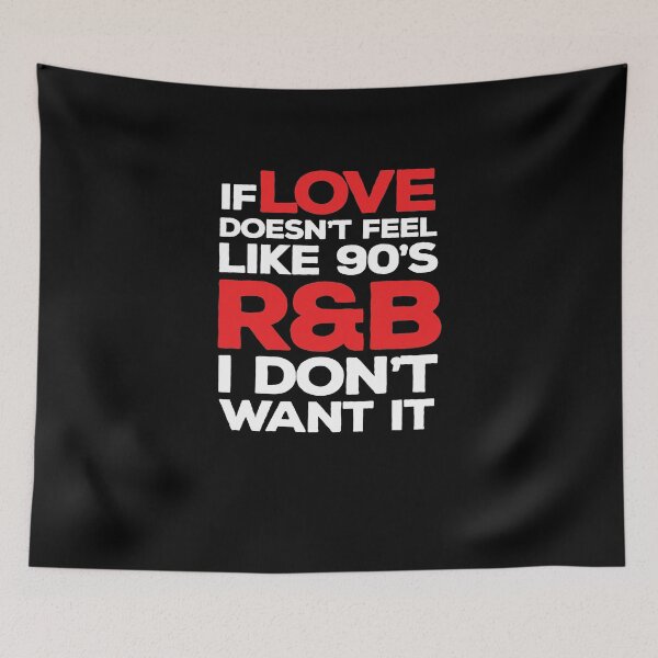 Item preview, If Love Doesn't Feel Like 90s R&B I Don't Want It V9 designed and sold by TeeTimeGuys.