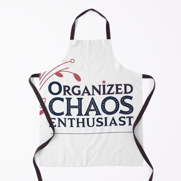 Item preview, organized chaos enthusiast designed and sold by Ismartista.