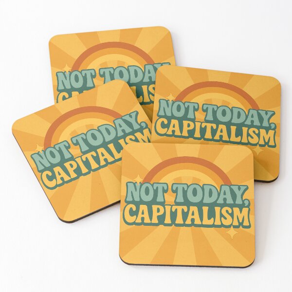 Item preview, Not Today, Capitalism designed and sold by thegirlyshoppe.