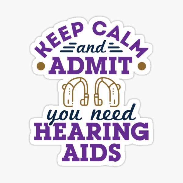 Item preview, Audiologist Audiology Funny Keep Calm and Admit You Need Hearing Aids designed and sold by jaygo.