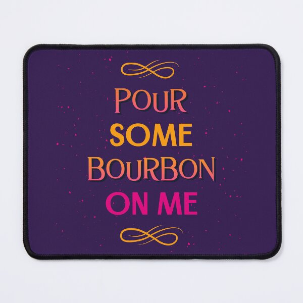 Artikelvorschau, Gieß mir etwas Bourbon über Bourbon-Trinker entworfen und verkauft von PureGoldDesigns.