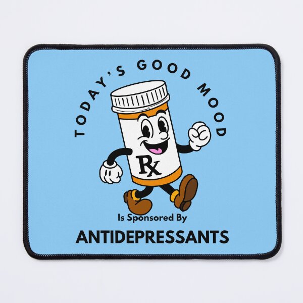 Item preview, Today’s Good Mood Is Sponsored by Antidepressants designed and sold by Kate Miller Illustrator.