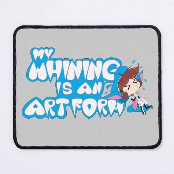 Item preview, My Whining is an Art Form designed and sold by OhhSeeDeeWorks.