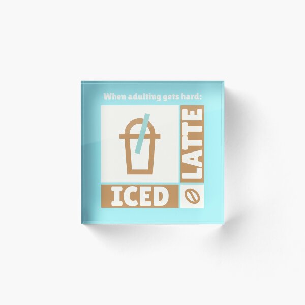 Item preview, When Adulting Gets Hard, Iced Latte, Coffee Lovers designed and sold by PureGoldDesigns.