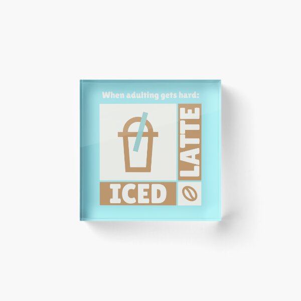 Item preview, When Adulting Gets Hard, Iced Latte, Coffee Lovers designed and sold by PureGoldDesigns.