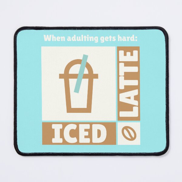 Item preview, When Adulting Gets Hard, Iced Latte, Coffee Lovers designed and sold by PureGoldDesigns.