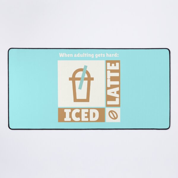 Item preview, When Adulting Gets Hard, Iced Latte, Coffee Lovers designed and sold by PureGoldDesigns.