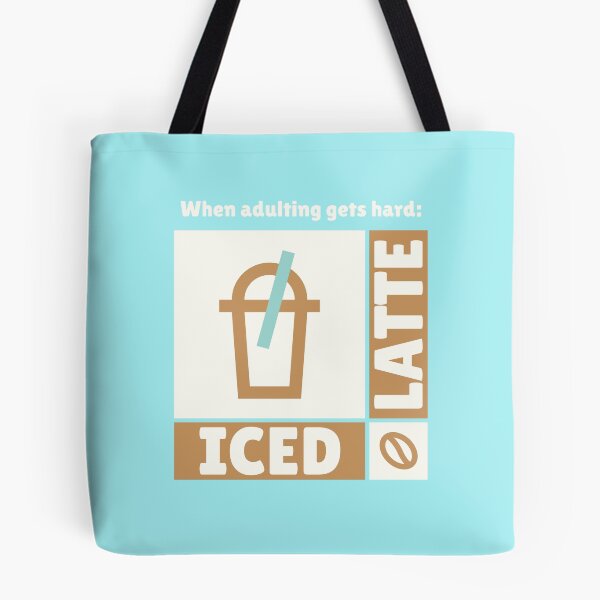 Item preview, When Adulting Gets Hard, Iced Latte, Coffee Lovers designed and sold by PureGoldDesigns.