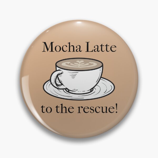 Item preview, Mocha Latte to the Rescue Latte Lovers designed and sold by PureGoldDesigns.