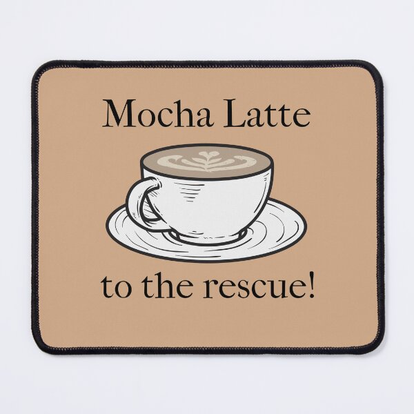 Item preview, Mocha Latte to the Rescue Latte Lovers designed and sold by PureGoldDesigns.