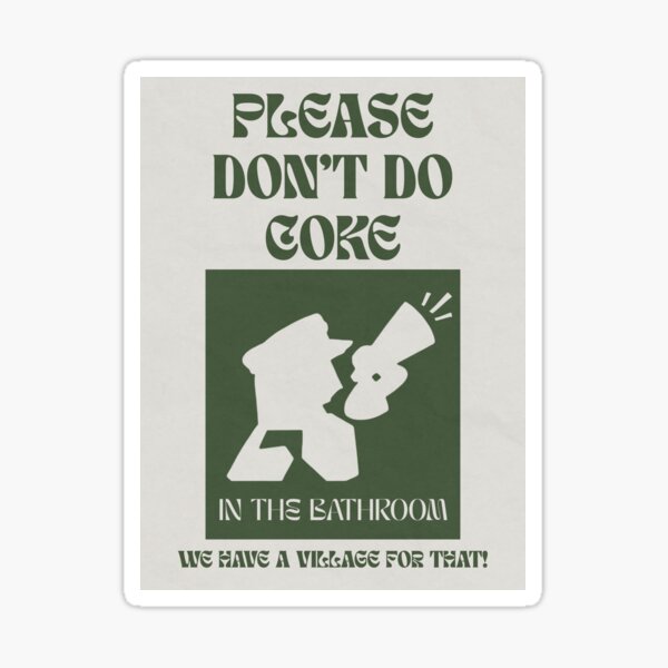 Item preview, Green Please Don’t Do Coke In The Bathroom ENA designed and sold by Groovy Jungle Possessions .