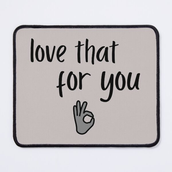 Item preview, Love That For You Sarcasm designed and sold by PureGoldDesigns.