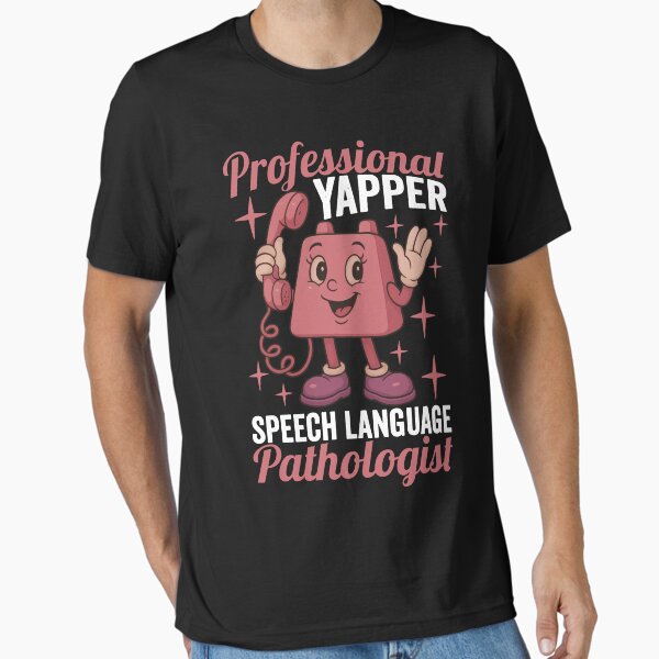 Item preview, Professional Yapper Speech Language Pathologist designed and sold by RyuEssence.