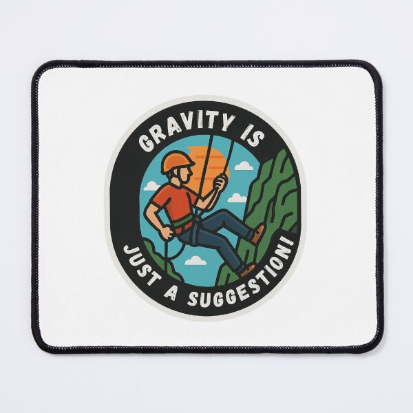Item preview, abseiling, Gravity’s Just a Suggestion! designed and sold by EveStore1.
