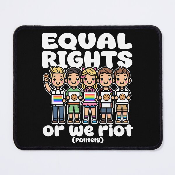 Item preview, EQUAL RIGHTS OR WE RIOT (POLITELY) - LGBTQIA+ GIFT designed and sold by KEF Custom.