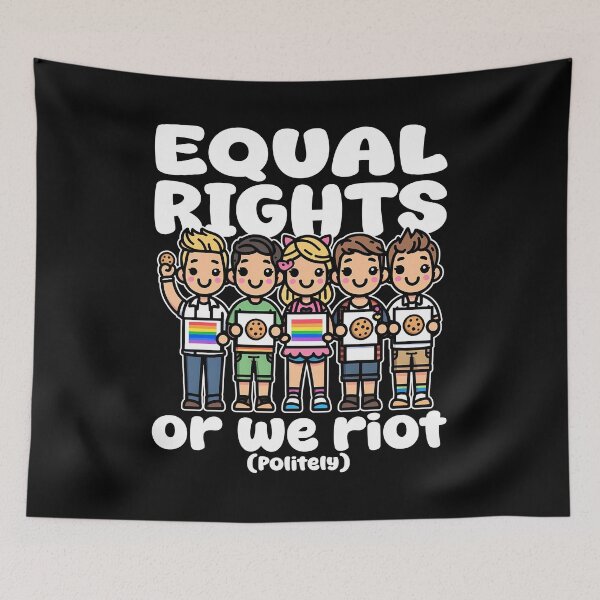 Item preview, EQUAL RIGHTS OR WE RIOT (POLITELY) - LGBTQIA+ GIFT designed and sold by KEF Custom.