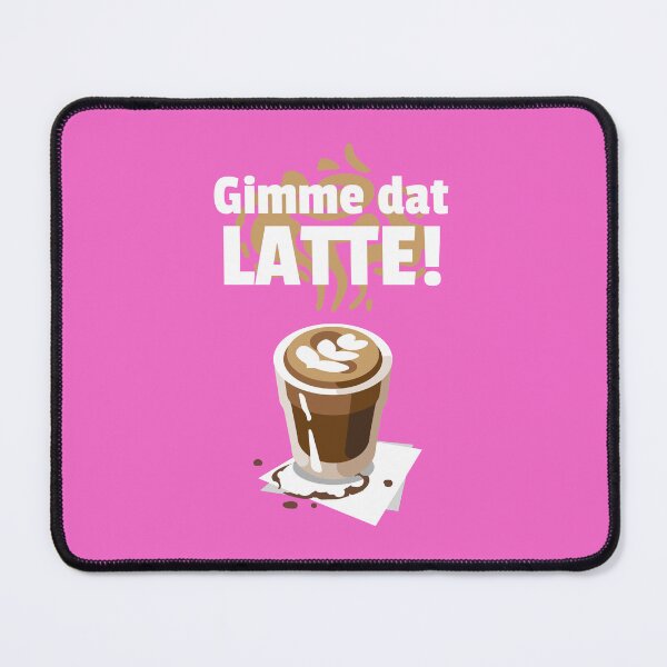 Item preview, Gimme Dat Latte Coffee Lovers designed and sold by PureGoldDesigns.
