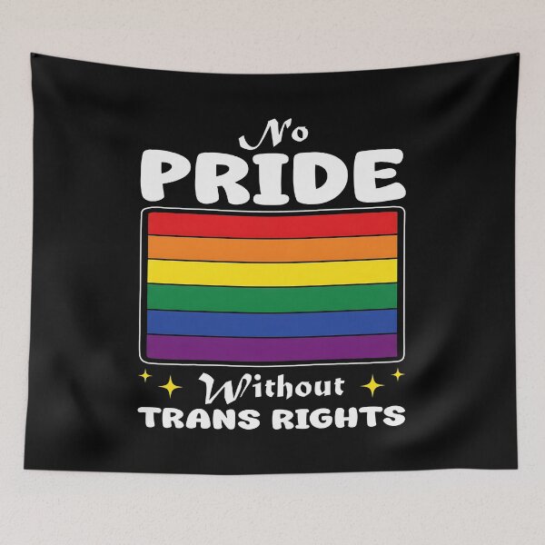 Item preview, NO PRIDE WITHOUT TRANS RIGHTS - LGBTQIA+ GIFT designed and sold by KEF Custom.