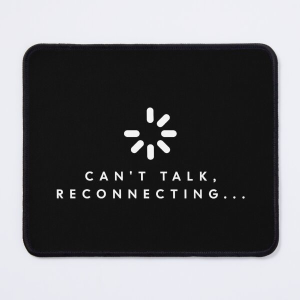 Item preview, Can’t Talk, Reconnecting – Funny Tech Humor Design for Introverts & Nerds designed and sold by Honominu.