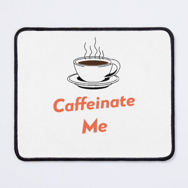 Item preview, Caffeinate Me Coffee Lovers designed and sold by PureGoldDesigns.