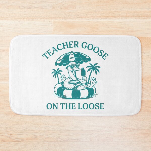 Item preview, Teacher Goose on the Loose Funny Summer Vacation Teacher designed and sold by Tigerr3g.