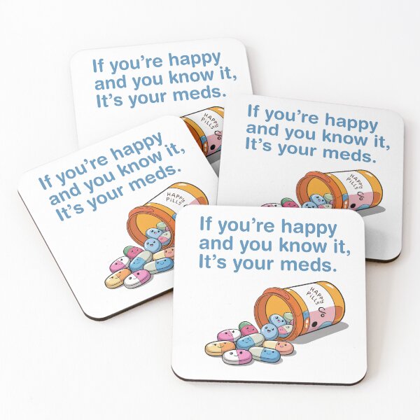 Item preview, if you’re happy and you know it it’s your meds, designed and sold by BuxomBabe21.