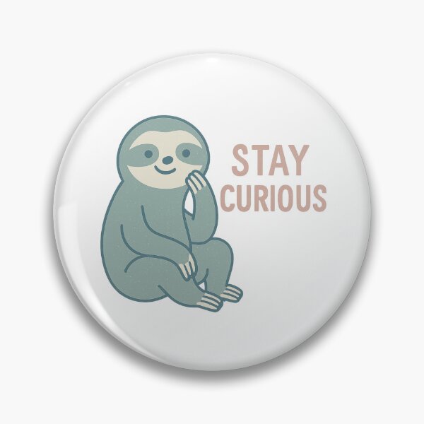Item preview, Curious Sloth "Stay Curious" – Cute Flat Animal Motivational Design designed and sold by DJCApparel.