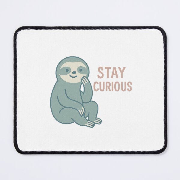 Item preview, Curious Sloth "Stay Curious" – Cute Flat Animal Motivational Design designed and sold by DJCApparel.