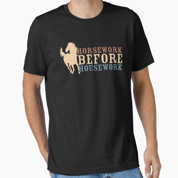 Item preview, Horsework Before Housework Funny designed and sold by khaldie44.