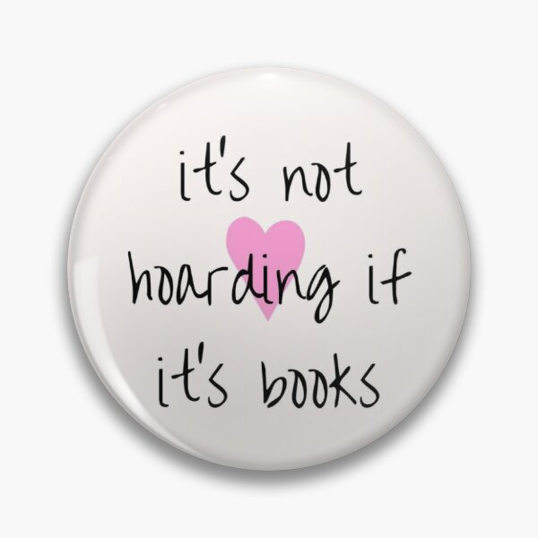Item preview, NOT A HOARDER, JUST A READER designed and sold by impishophelia.