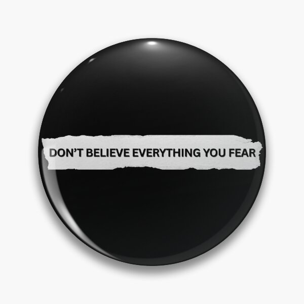 Item preview, Don't Believe Everything You Fear designed and sold by Shunned ExJw.
