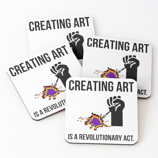 Item preview, Creating art is a revolutionary act  designed and sold by Rachel the Artist .