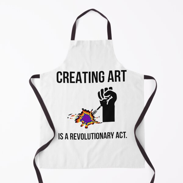 Item preview, Creating art is a revolutionary act designed and sold by Rachel the Artist .