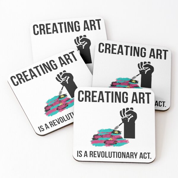 Item preview, Creating art is a revolutionary act  designed and sold by Rachel the Artist .
