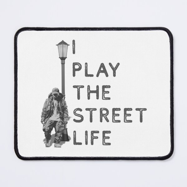 Item preview, I Play the Street Life designed and sold by UNK-Fatigues.