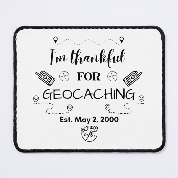Item preview, I’m Thankful for Geocaching designed and sold by VisionNvinegar.