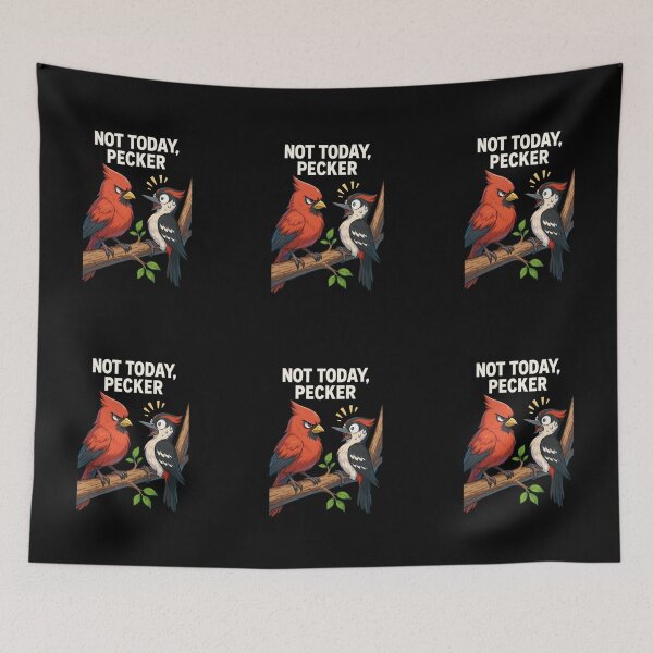 Item preview, Not Today Pecker designed and sold by TrendsLook.