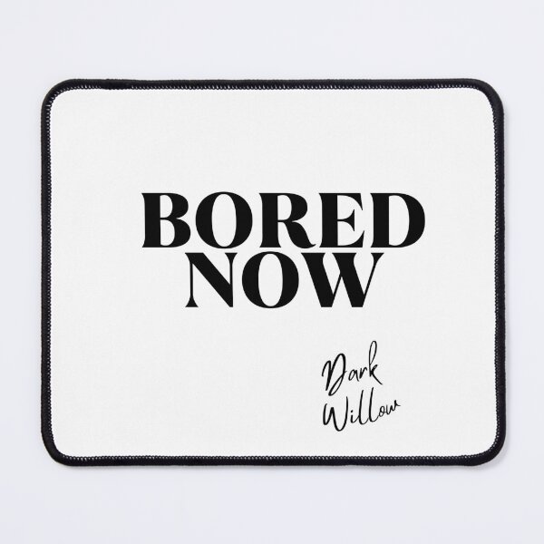 Item preview, Bored Now - Dark Willow Rosenberg | Buffyverse designed and sold by thevanillaplum.