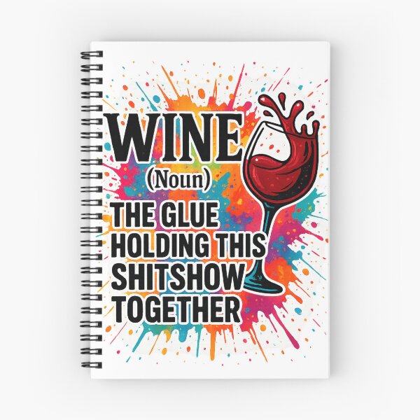 Item preview, Wine: The Glue Holding This Shitshow Together – Funny Quote Tee designed and sold by LuckyFoxMerch.