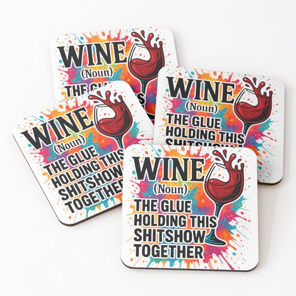 Item preview, Wine: The Glue Holding This Shitshow Together – Funny Quote Tee designed and sold by LuckyFoxMerch.