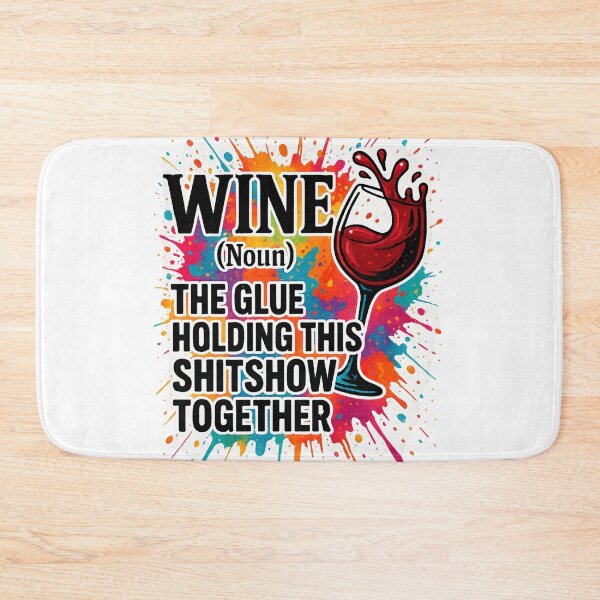 Item preview, Wine: The Glue Holding This Shitshow Together – Funny Quote Tee designed and sold by LuckyFoxMerch.