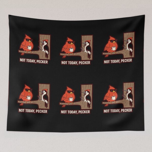 Item preview, Not Today Pecker designed and sold by TrendsLook.