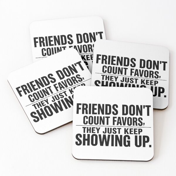 Item preview, Friends Don't Count Favors  - Best Friend Gift Idea, Loyalty Quote Tee, Minimalist Typography Apparel designed and sold by Typography Prints.