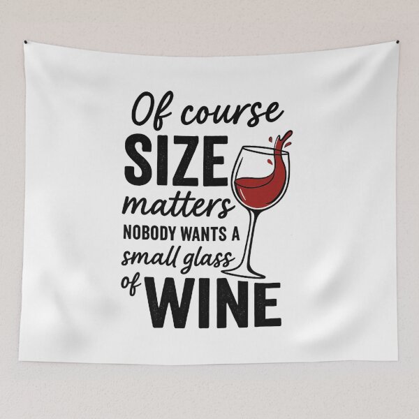 Item preview, Of Course Size Matters – Funny Wine Lover T-Shirt designed and sold by LuckyFoxMerch.