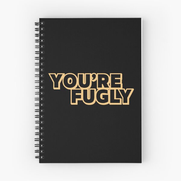 Item preview, You’re Fugly designed and sold by UNK-Fatigues.